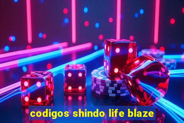 codigos shindo life blaze